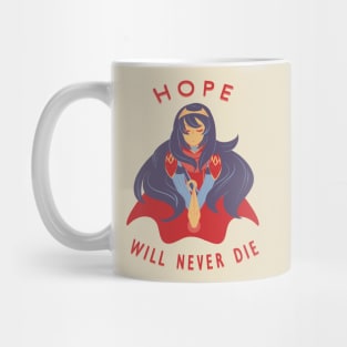 Hope Will Never Die! Mug